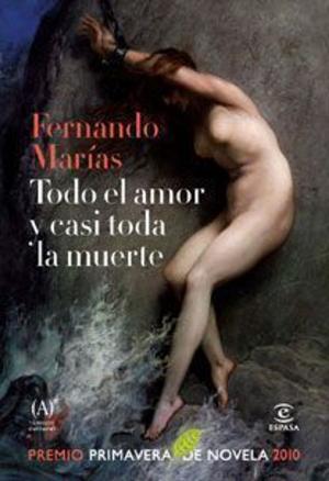 Cover of the book Todo el amor y casi toda la muerte by Alejandro Palomas