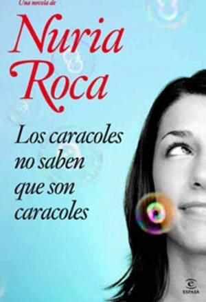 Cover of the book Los caracoles no saben que son caracoles by María Acaso