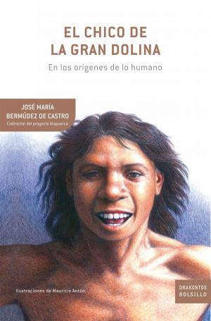 Cover of the book El chico de la Gran Dolina by Eduardo Punset