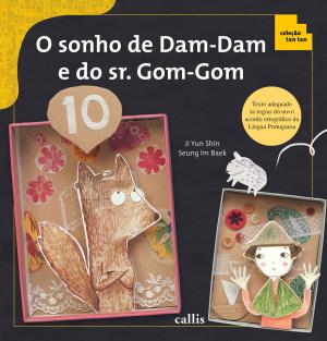 Cover of the book O sonho de Dam-Dam e do sr. Gom-Gom by Flávia Reis