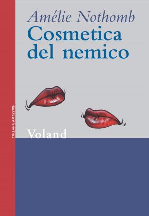 Cover of the book Cosmetica del nemico by Amélie Nothomb