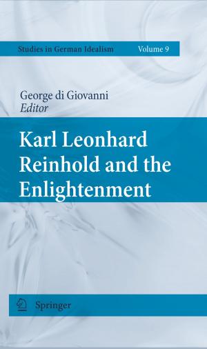 Cover of the book Karl Leonhard Reinhold and the Enlightenment by Vivi M. Heine, Stephanie Dooves, Dwayne Holmes, Judith Wagner