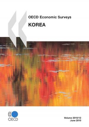 Cover of the book OECD Economic Surveys: Korea 2010 by Collective