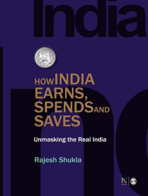 Cover of the book How India Earns, Spends and Saves by 