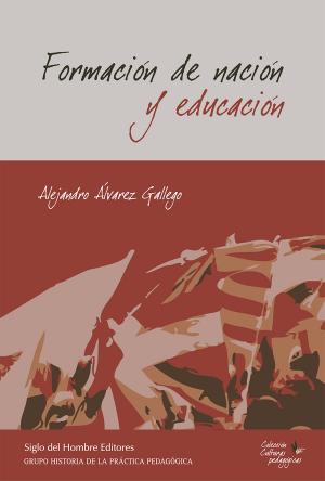 Cover of the book Formación de nación y educación by Oscar Luis Álvarez Díaz