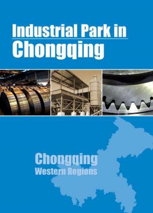 Cover of the book Industrial Parks in Chongqing by Chong Loong Charles Chaw