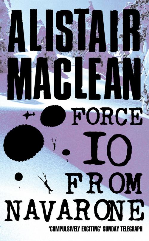 Cover of the book Force 10 from Navarone by Alistair MacLean, HarperCollins Publishers