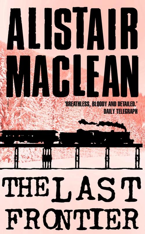 Cover of the book The Last Frontier by Alistair MacLean, HarperCollins Publishers