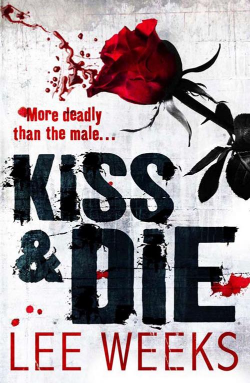 Cover of the book Kiss & Die by Lee Weeks, HarperCollins Publishers