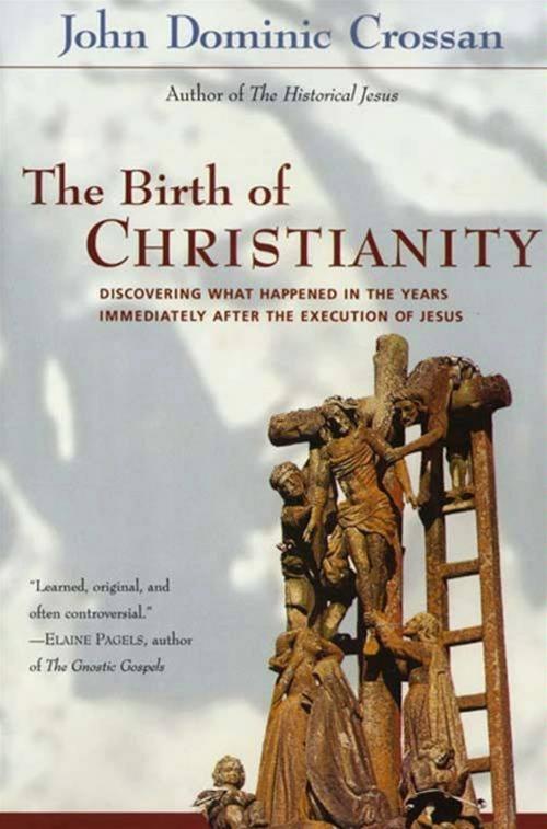 Cover of the book The Birth of Christianity by John Dominic Crossan, HarperOne