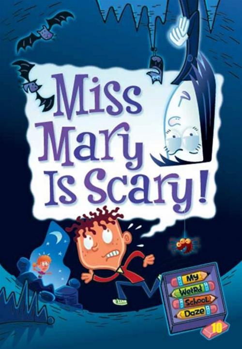 Cover of the book My Weird School Daze #10: Miss Mary Is Scary! by Dan Gutman, HarperCollins