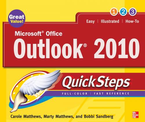 Cover of the book Microsoft Office Outlook 2010 QuickSteps by Carole Matthews, Marty Matthews, Bobbi Sandberg, McGraw-Hill Education