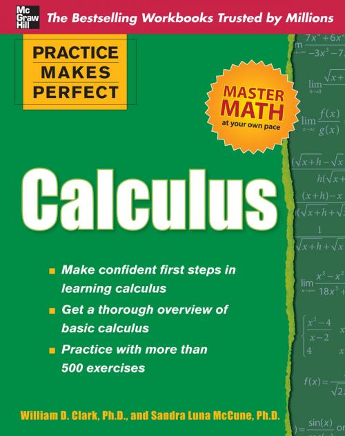 Cover of the book Practice Makes Perfect Calculus by Sandra McCune, William D. Clark, McGraw-Hill Education