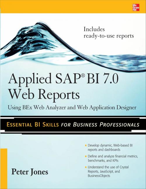 Cover of the book Applied SAP BI 7.0 Web Reports: Using BEx Web Analyzer and Web Application Designer by Peter Jones, McGraw-Hill Companies,Inc.