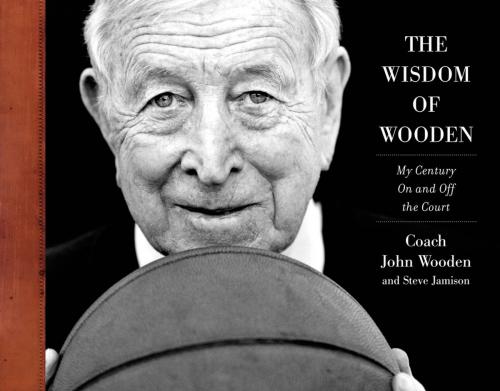 Cover of the book The Wisdom of Wooden: My Century On and Off the Court by John Wooden, Steve Jamison, McGraw-Hill Education