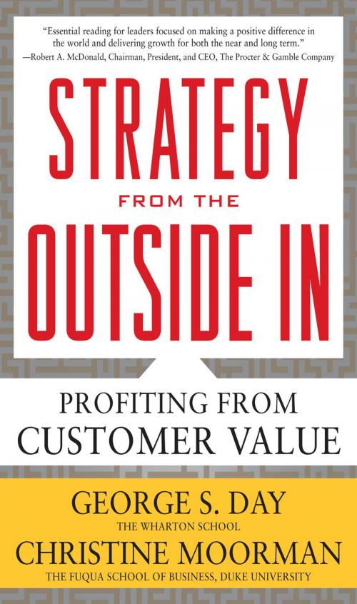 Cover of the book Strategy from the Outside In: Profiting from Customer Value by Christine Moorman, George S. Day, McGraw-Hill Education