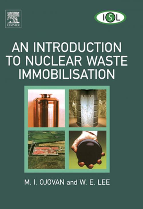 Cover of the book An Introduction to Nuclear Waste Immobilisation by William E Lee, William E. Lee, Michael I. Ojovan, Elsevier Science