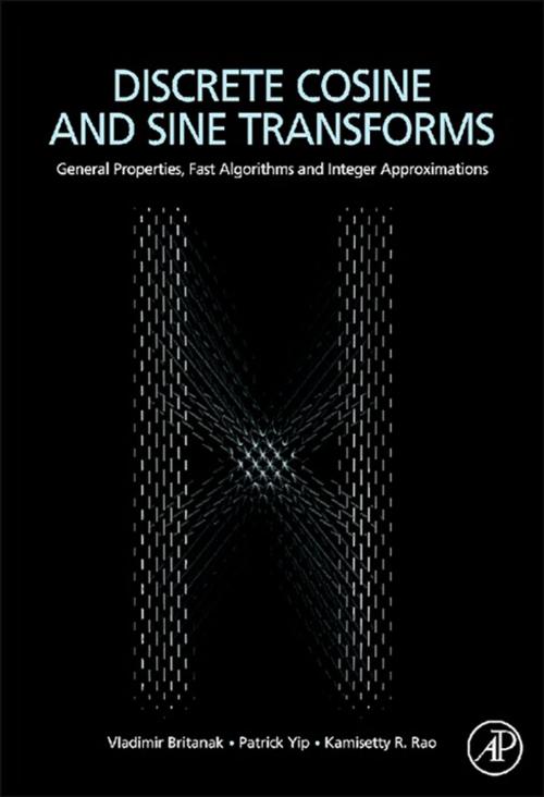 Cover of the book Discrete Cosine and Sine Transforms by Vladimir Britanak, Patrick C. Yip, K. R Rao, Elsevier Science
