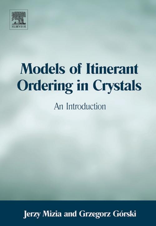 Cover of the book Models of Itinerant Ordering in Crystals by Jerzy Mizia, Grzegorz Górski, Elsevier Science