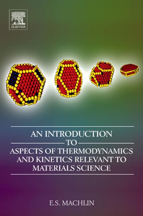 Cover of the book An Introduction to Aspects of Thermodynamics and Kinetics Relevant to Materials Science by Eugene Machlin, Elsevier Science