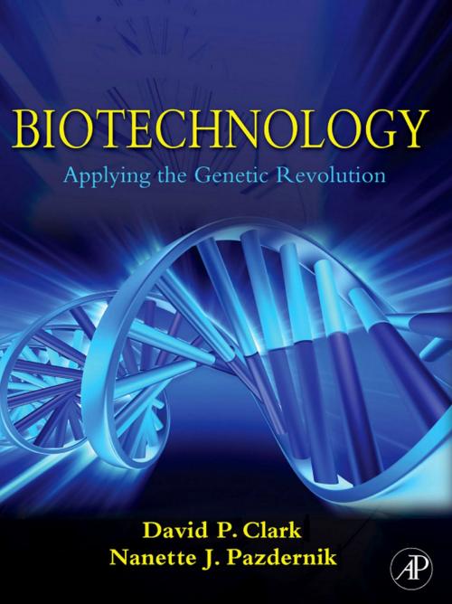 Cover of the book Biotechnology by David P. Clark, Nanette J. Pazdernik, Elsevier Science