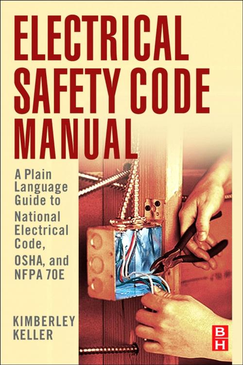 Cover of the book Electrical Safety Code Manual by Kimberley Keller, Elsevier Science