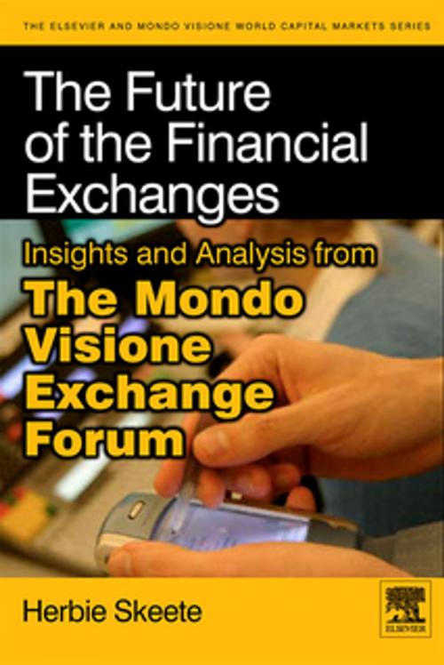 Cover of the book The Future of the Financial Exchanges by Herbie Skeete, Elsevier Science