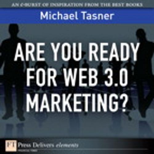 Cover of the book Are You Ready for Web 3.0 Marketing? by Michael Tasner, Pearson Education