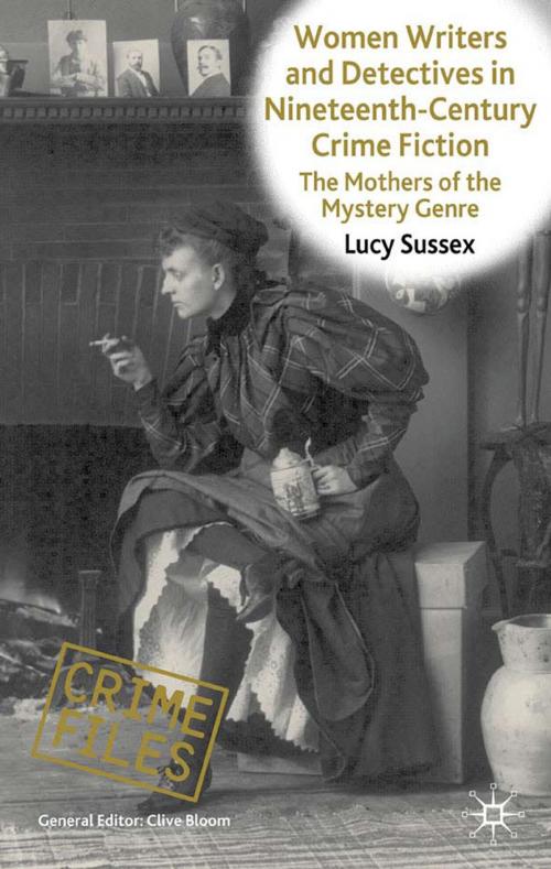 Cover of the book Women Writers and Detectives in Nineteenth-Century Crime Fiction by L. Sussex, Palgrave Macmillan UK