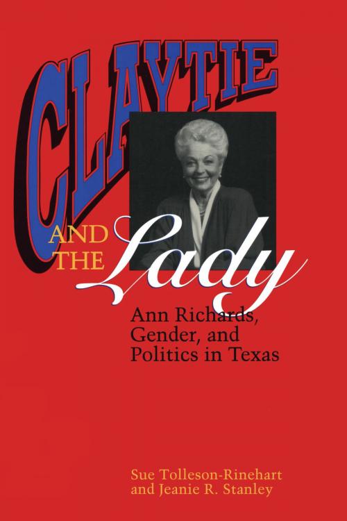 Cover of the book Claytie and the Lady by Sue Tolleson-Rinehart, Jeanie R. Stanley, University of Texas Press