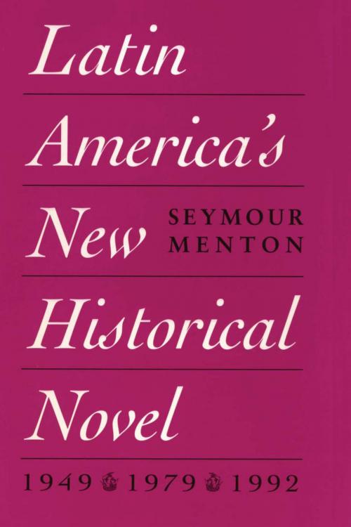 Cover of the book Latin America's New Historical Novel by Seymour Menton, University of Texas Press