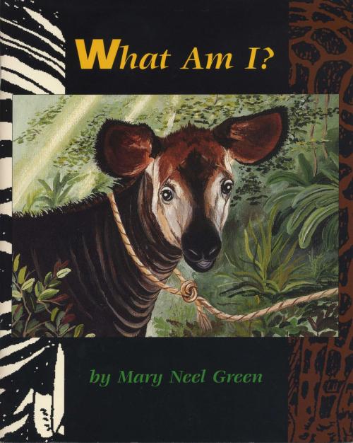Cover of the book What Am I? by Mary Neel Green, University of Texas Press