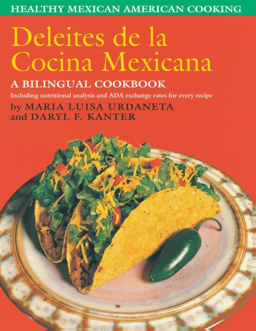 Cover of the book Deleites de la Cocina Mexicana by María Luisa Urdaneta, Daryl  F.  Kanter, University of Texas Press