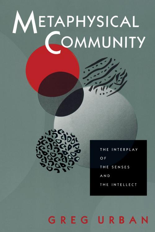 Cover of the book Metaphysical Community by Greg Urban, University of Texas Press