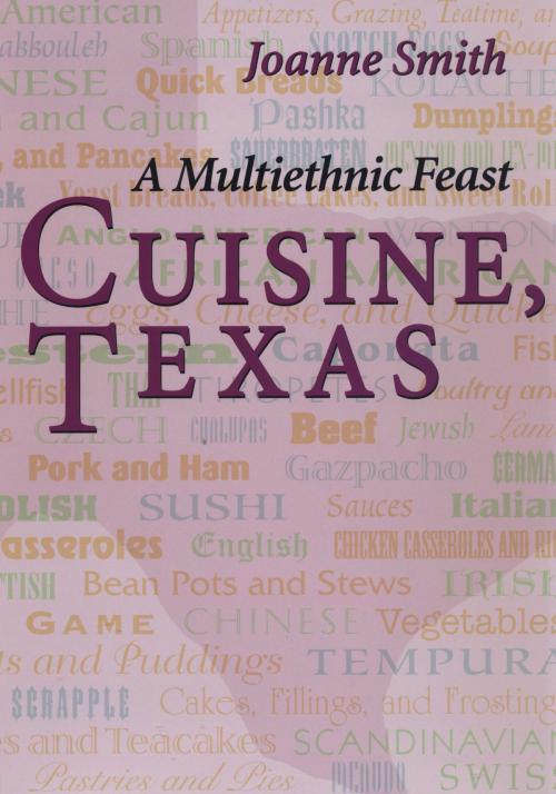 Cover of the book Cuisine, Texas by Joanne Smith, University of Texas Press