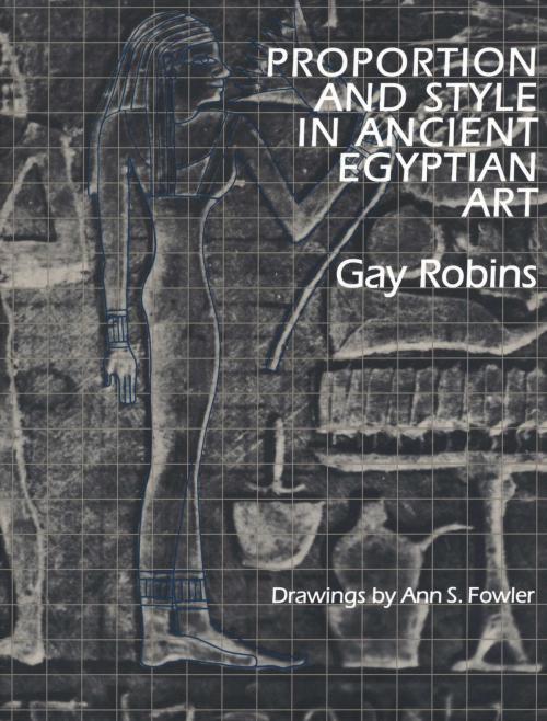 Cover of the book Proportion and Style in Ancient Egyptian Art by Gay Robins, University of Texas Press
