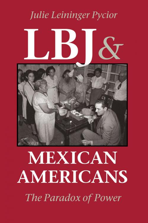 Cover of the book LBJ and Mexican Americans by Julie Leininger Pycior, University of Texas Press