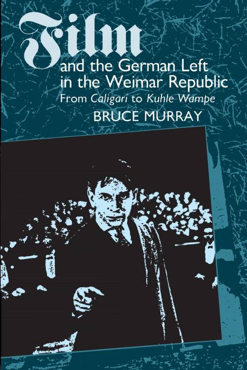 Cover of the book Film and the German Left in the Weimar Republic by Bruce Murray, University of Texas Press