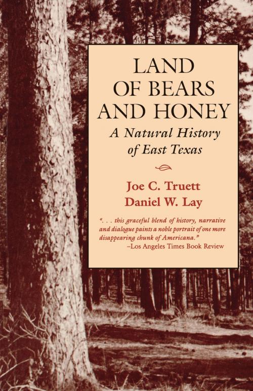 Cover of the book Land of Bears and Honey by Joe C. Truett, Daniel W. Lay, University of Texas Press