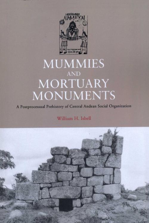 Cover of the book Mummies and Mortuary Monuments by William H. Isbell, University of Texas Press