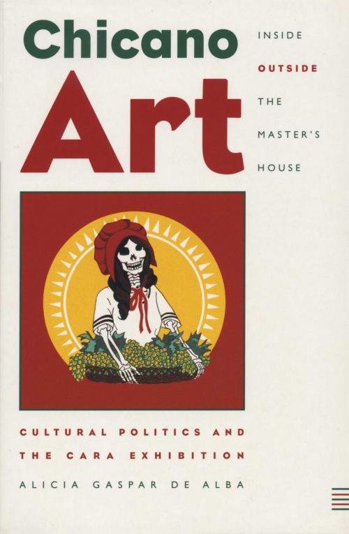 Cover of the book Chicano Art Inside/Outside the Master’s House by Alicia Gaspar de Alba, University of Texas Press