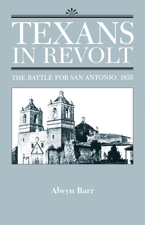 Cover of the book Texans in Revolt by Alwyn Barr, University of Texas Press