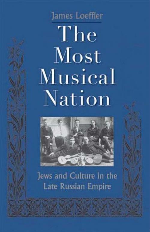 Cover of the book The Most Musical Nation: Jews and Culture in the Late Russian Empire by James Loeffler, Yale University Press