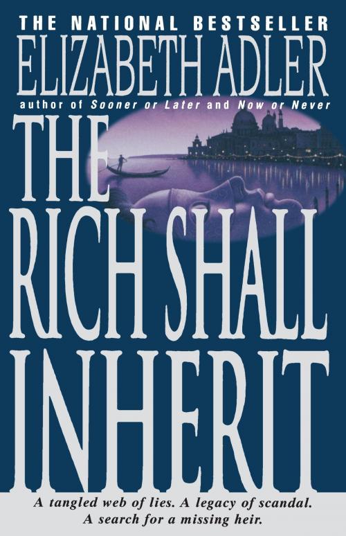 Cover of the book The Rich Shall Inherit by Elizabeth Adler, Random House Publishing Group