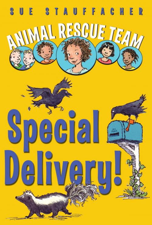 Cover of the book Animal Rescue Team: Special Delivery! by Sue Stauffacher, Random House Children's Books