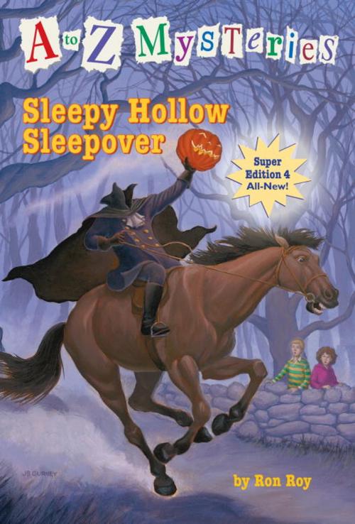 Cover of the book A to Z Mysteries Super Edition #4: Sleepy Hollow Sleepover by Ron Roy, Random House Children's Books