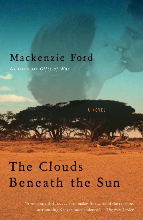 Cover of the book The Clouds Beneath the Sun by Mackenzie Ford, Knopf Doubleday Publishing Group