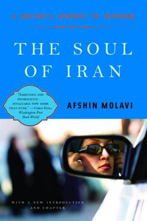 Cover of the book The Soul of Iran: A Nation's Struggle for Freedom by Afshin Molavi, Ph.D., W. W. Norton & Company