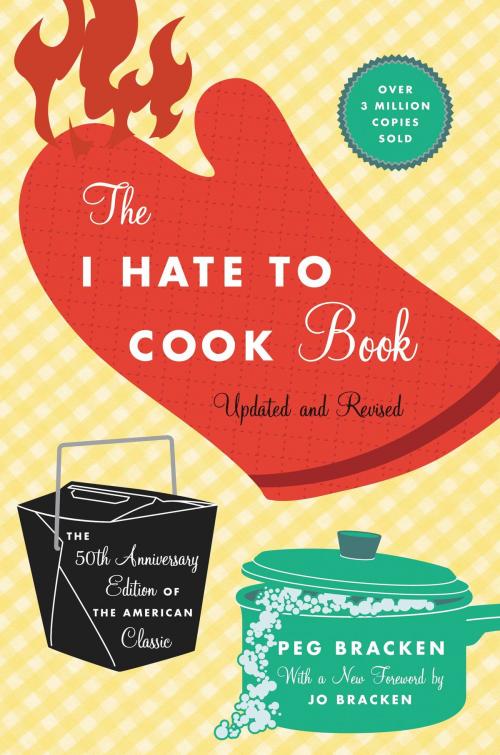 Cover of the book The I Hate to Cook Book by Peg Bracken, Grand Central Publishing