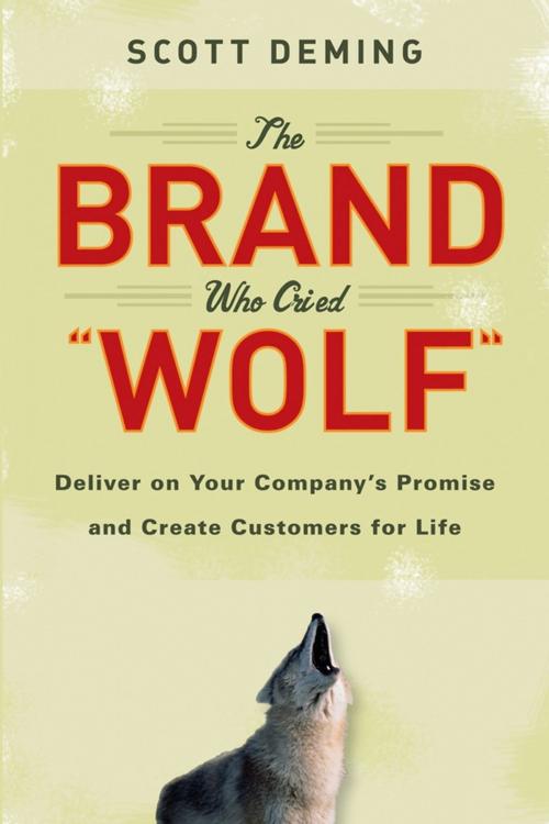 Cover of the book The Brand Who Cried Wolf by Scott Deming, Wiley